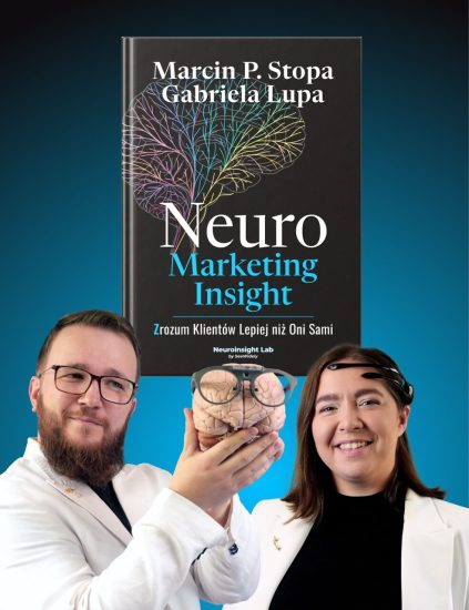 Marcin P. Stopa & Gabriela Lupa | NeuroMarketing Insight Marcin P. Stopa & Gabriela Lupa | NeuroMarketing Insight